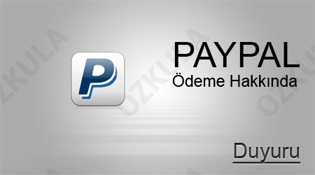 Paypal Ödemeler İle ilgili Güncelleme*