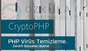 CryptoPHP PHP Virüs Tarama ve Temizleme