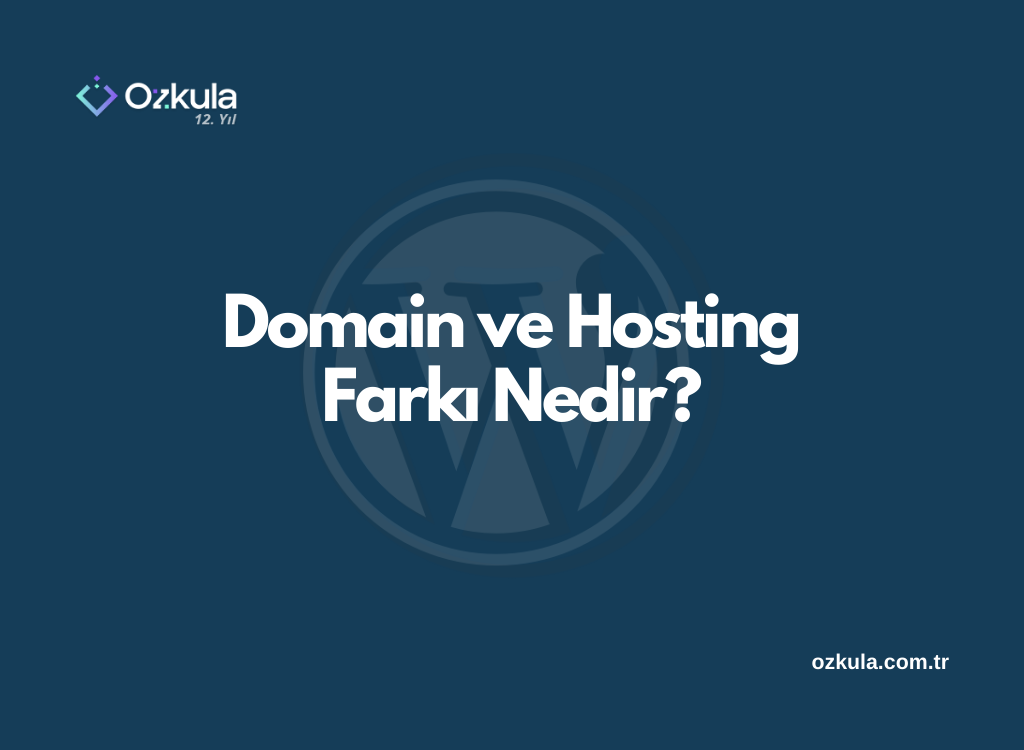 Domain ve Hosting Farkı Nedir?