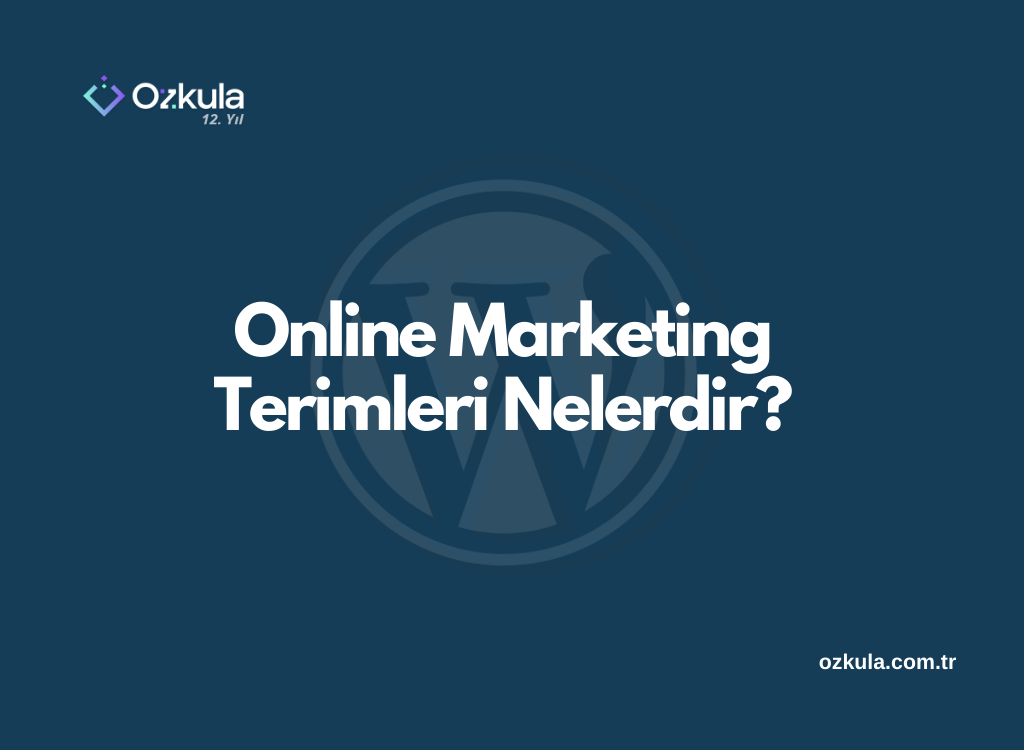 Online Marketing Terimleri Nelerdir?