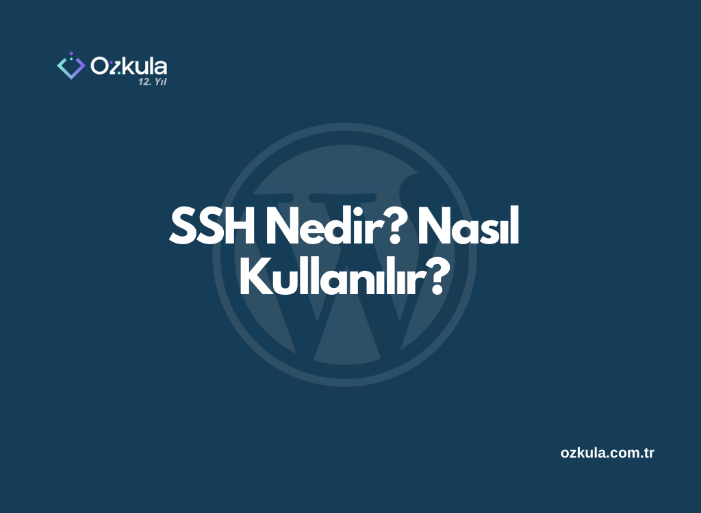 SSH Nedir? Nasıl Kullanılır?