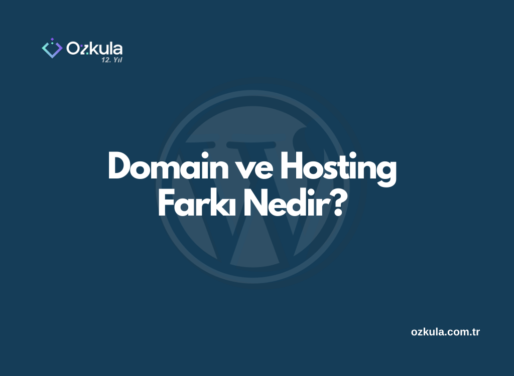 Domain ve Hosting Farkı Nedir?