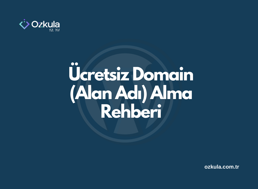 Ücretsiz Domain (Alan Adı) Alma Rehberi