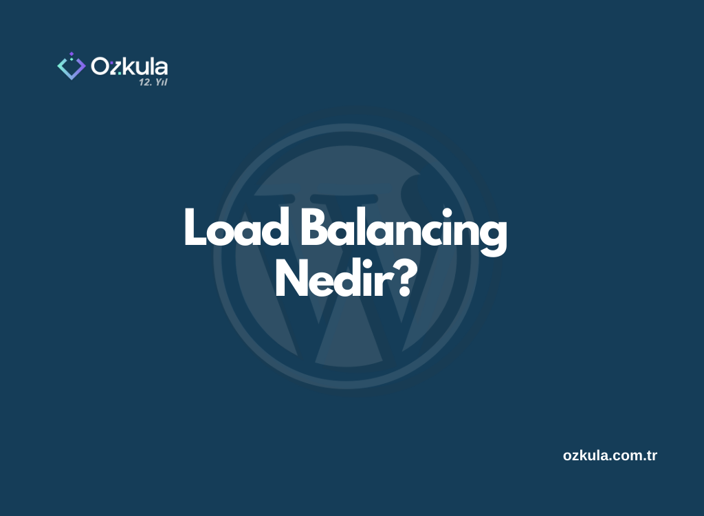 Load Balancing Nedir?