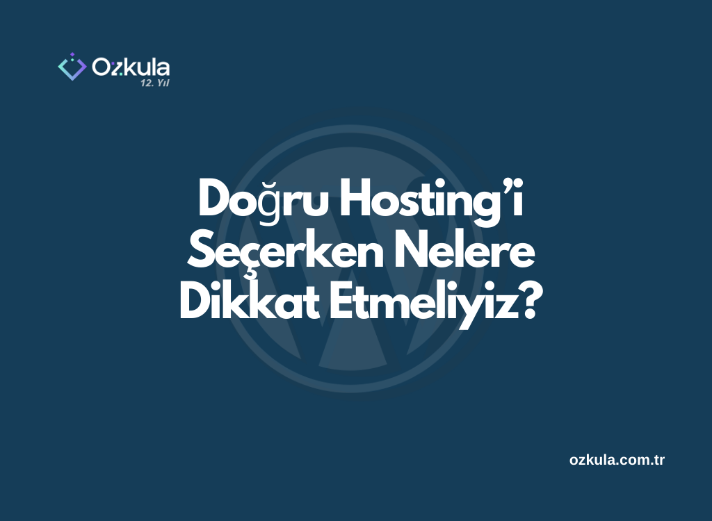 Doğru Hosting’i Seçerken Nelere Dikkat Etmeliyiz?