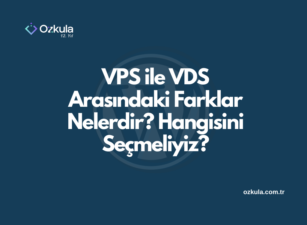 VPS ile VDS Arasındaki Farklar Nelerdir? Hangisini Seçmeliyiz?