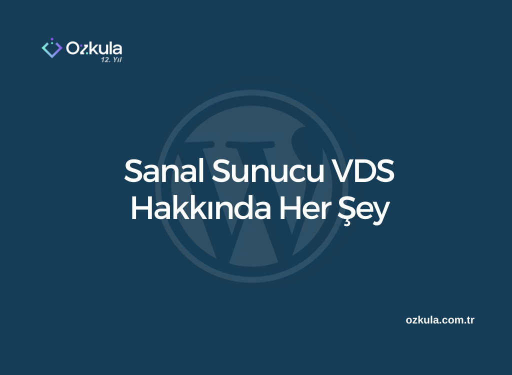 Sanal Sunucu VDS Hakkında Her Şey