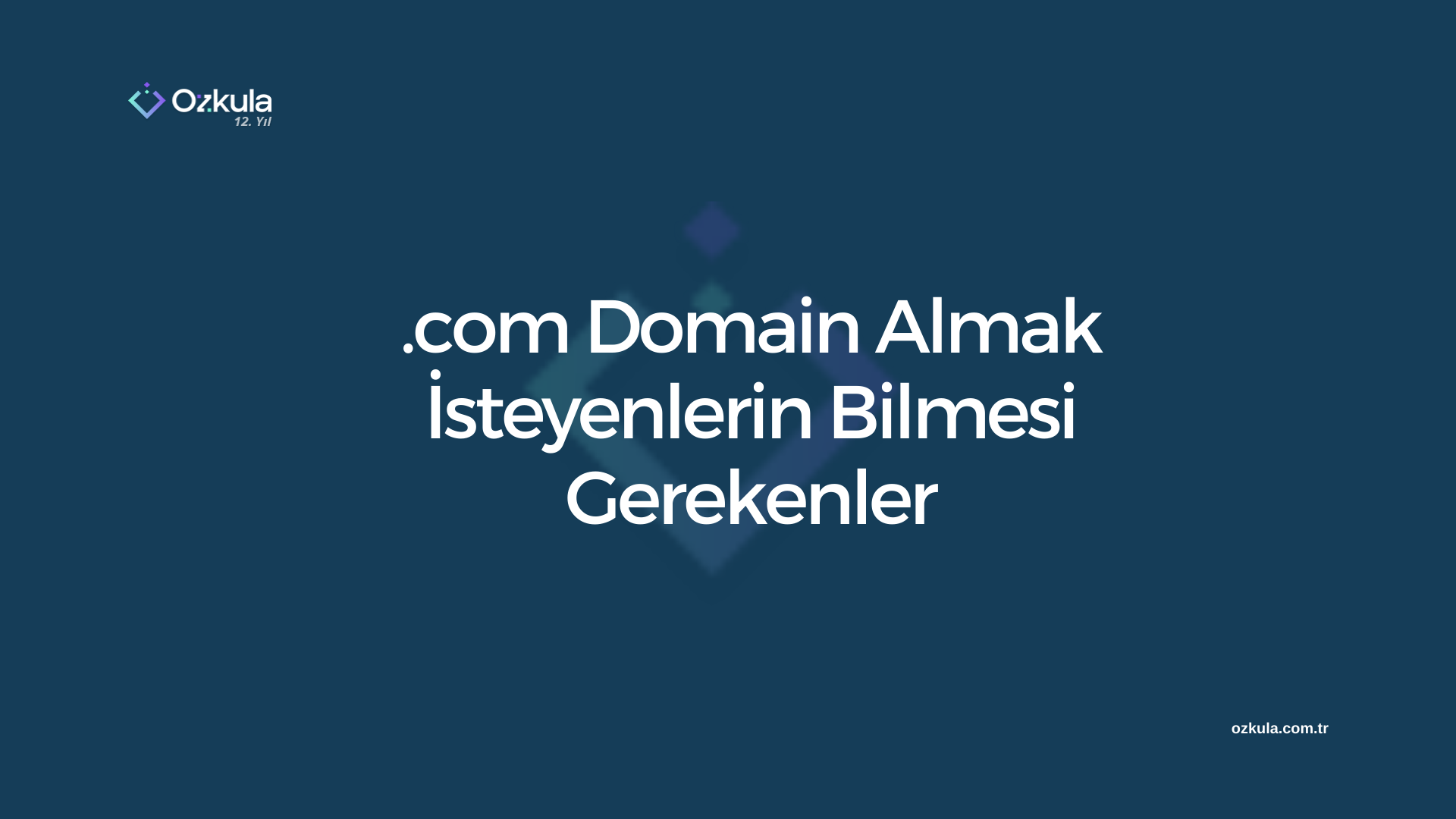 .com Domain Almak İsteyenlerin Bilmesi Gerekenler