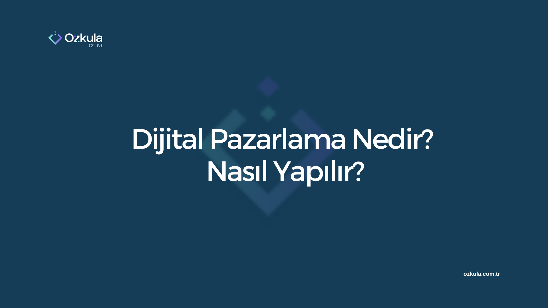 Dijital Pazarlama Nedir? Nasıl Yapılır?