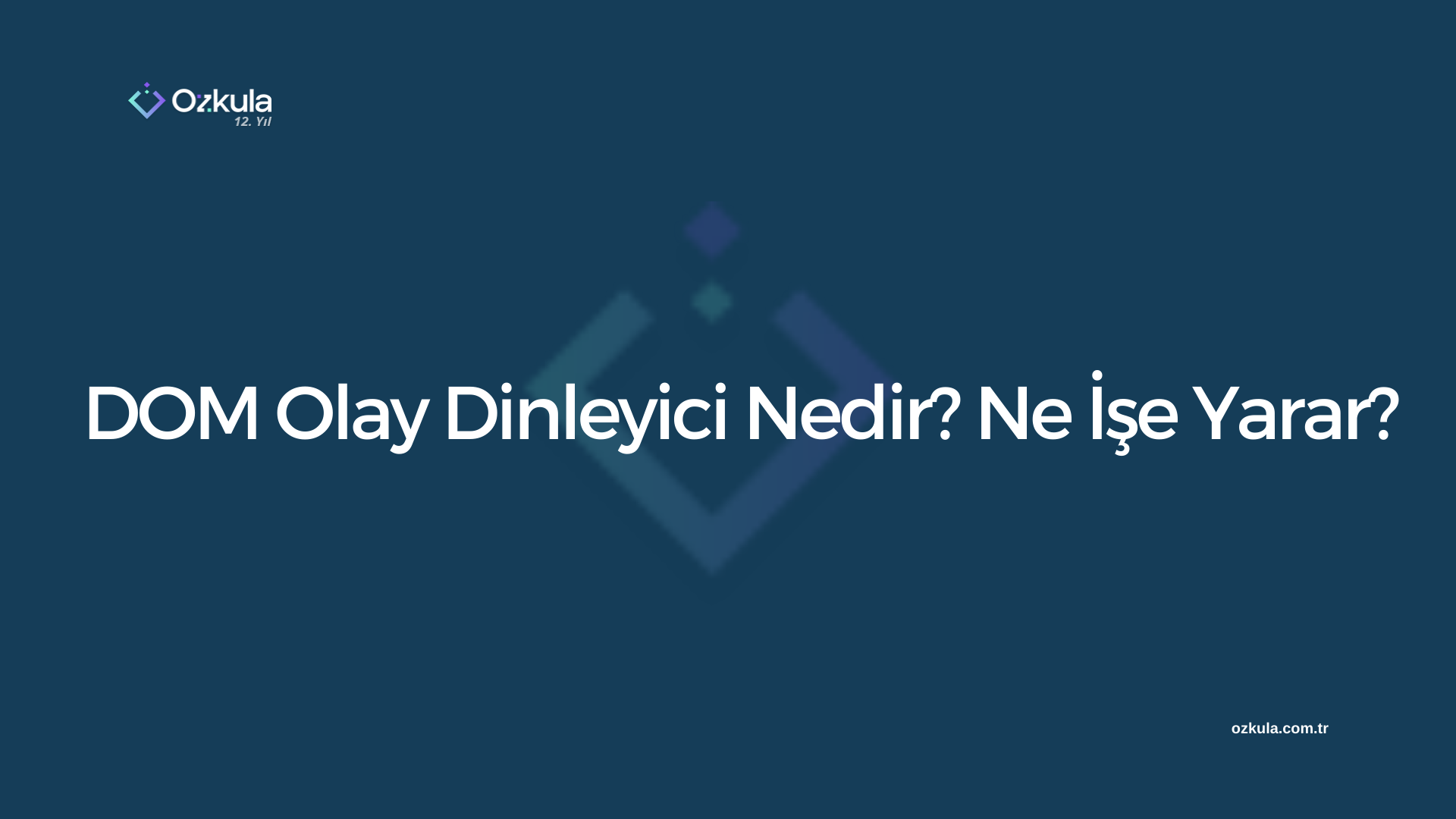 DOM Olay Dinleyici Nedir? Ne İşe Yarar?