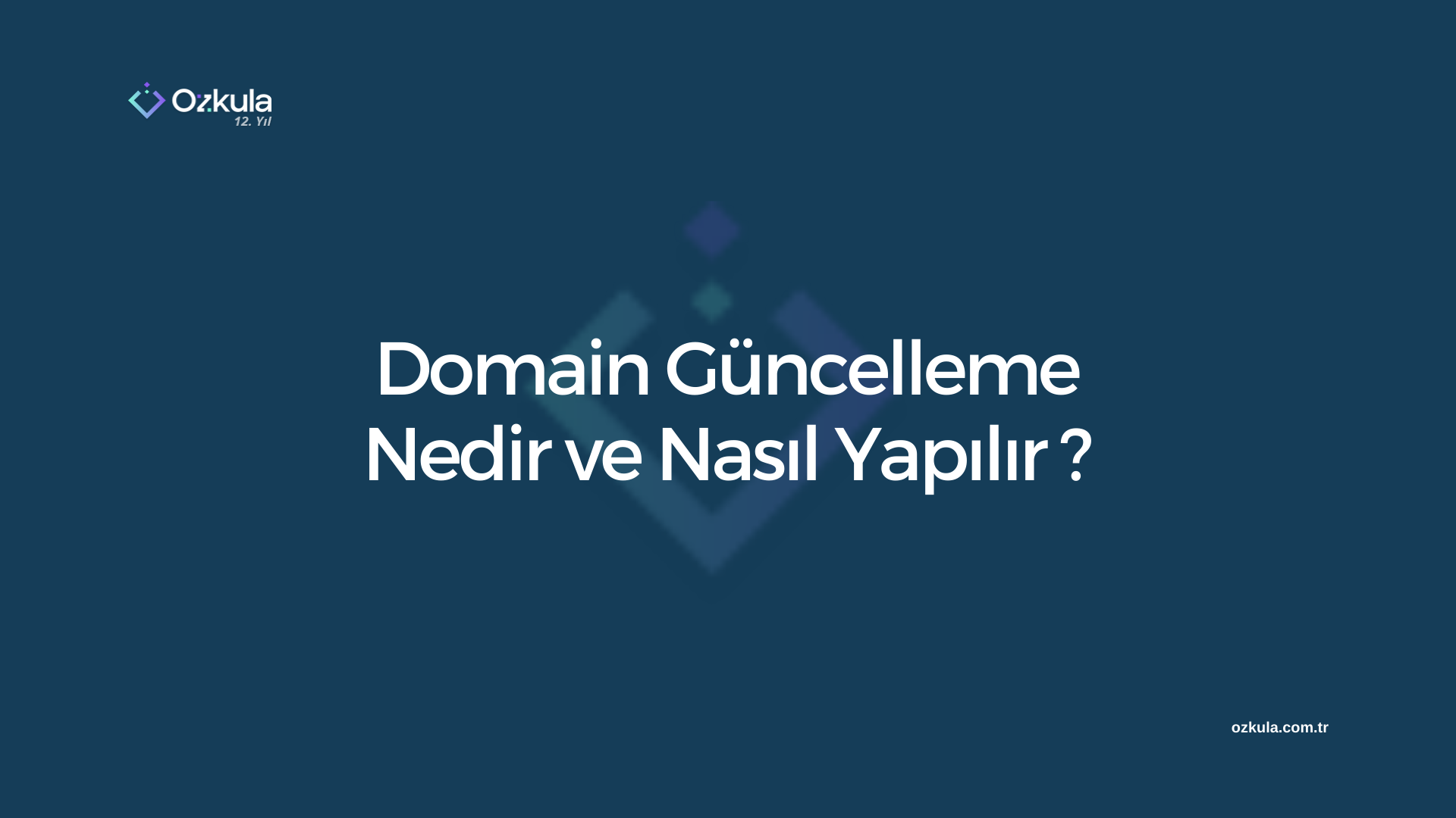 Domain Güncelleme Nedir ve Nasıl Yapılır?