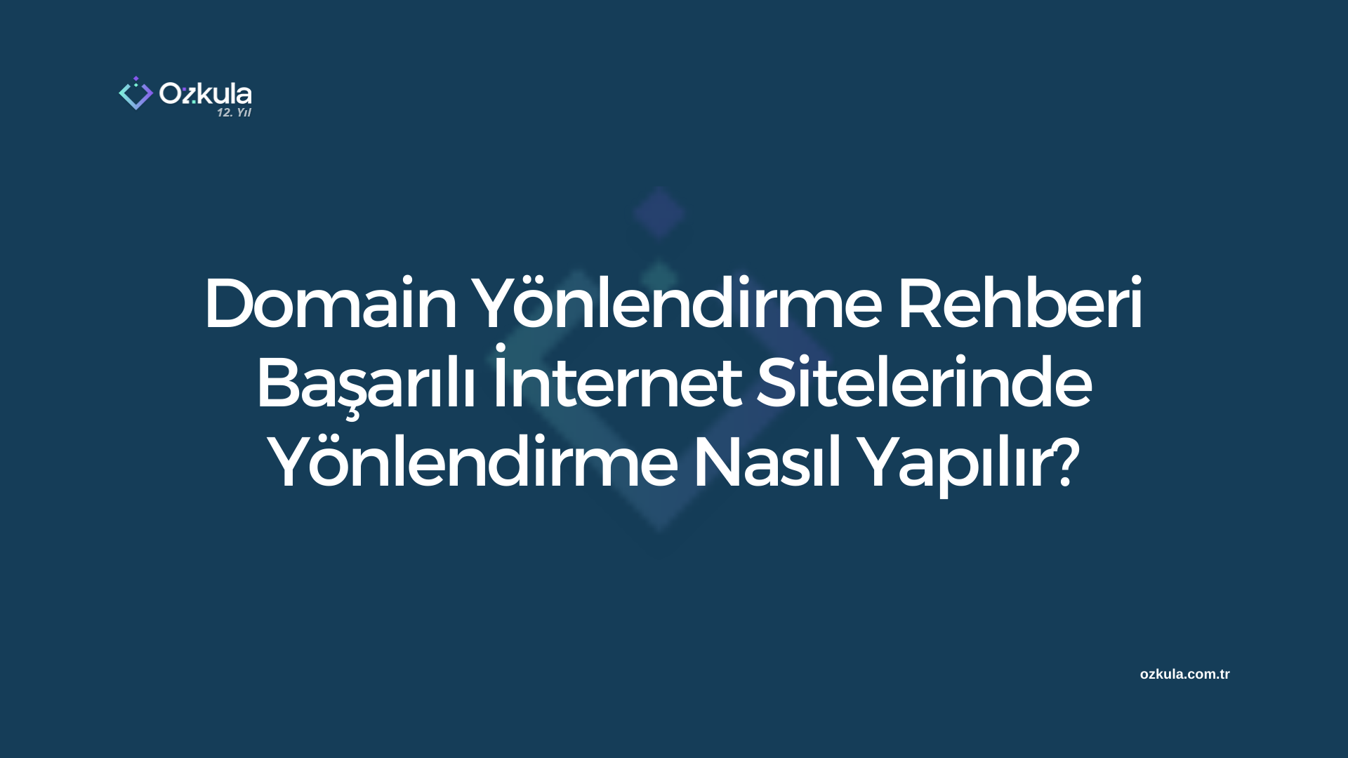 Domain Yönlendirme Rehberi: Başarılı İnternet Sitelerinde Yönlendirme Nasıl Yapılır?