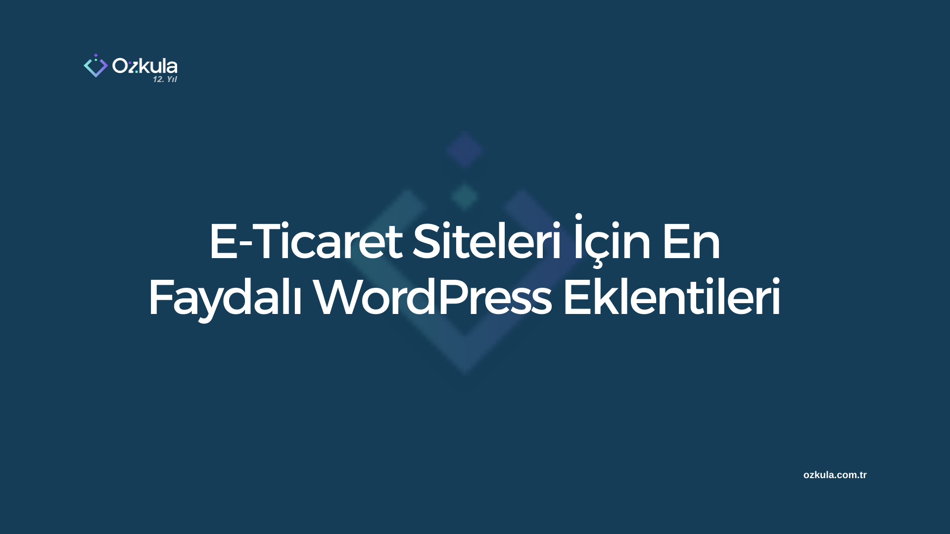 E-Ticaret Siteleri İçin En Faydalı WordPress Eklentileri