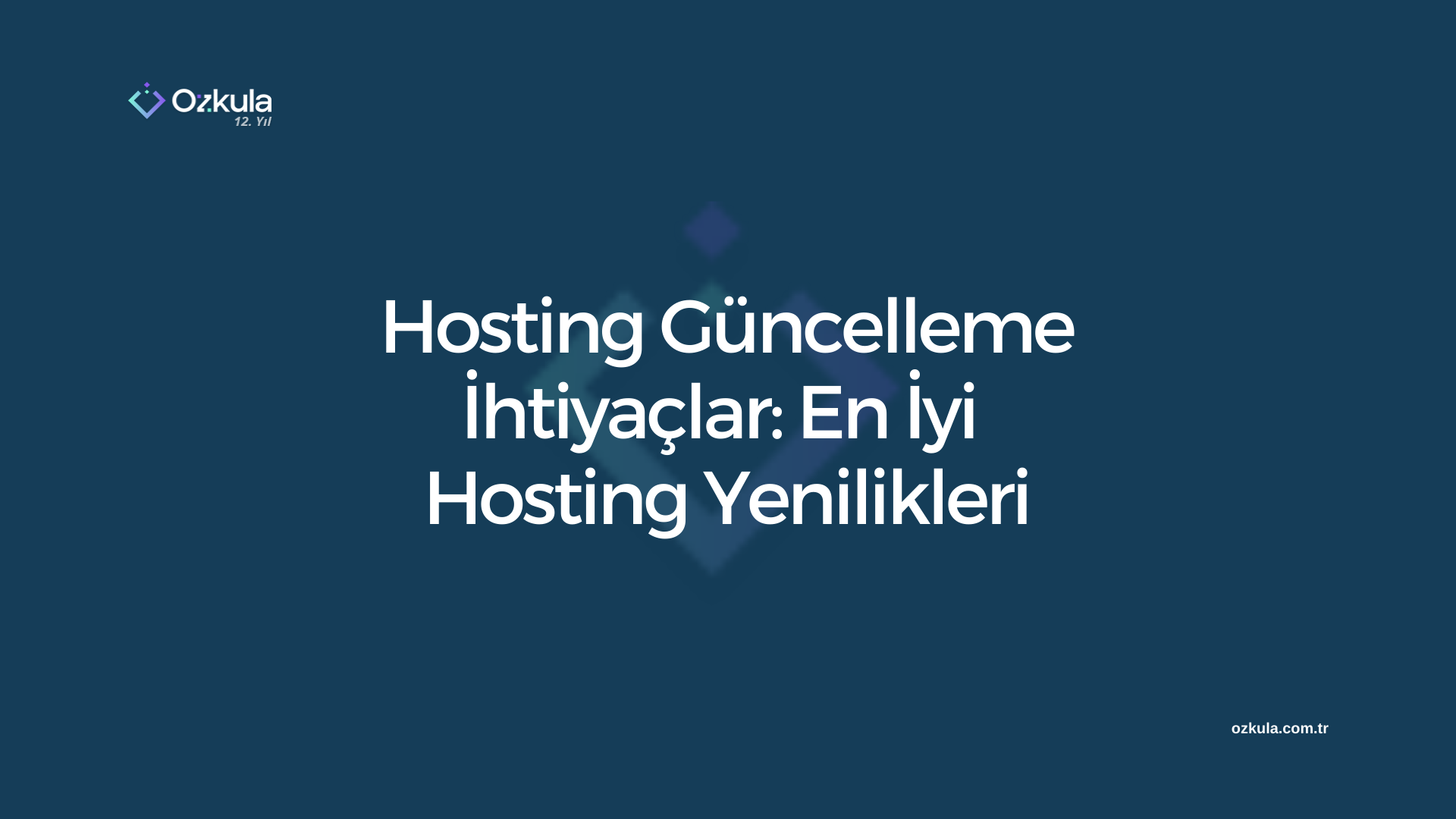 Hosting Güncelleme İhtiyaçlar: En İyi Hosting Yenilikleri