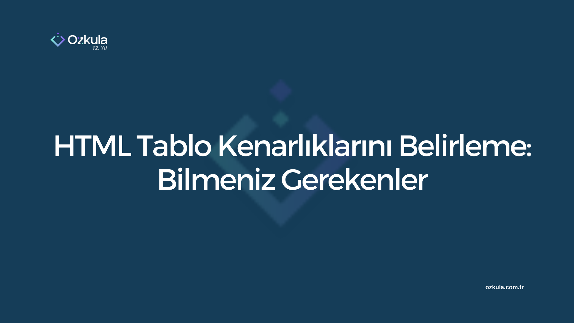 HTML Tablo Kenarlıklarını Belirleme: Bilmeniz Gerekenler