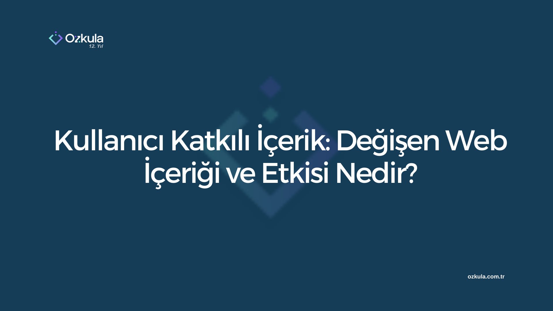 Kullanıcı Katkılı İçerik: Değişen Web İçeriği ve Etkisi Nedir?