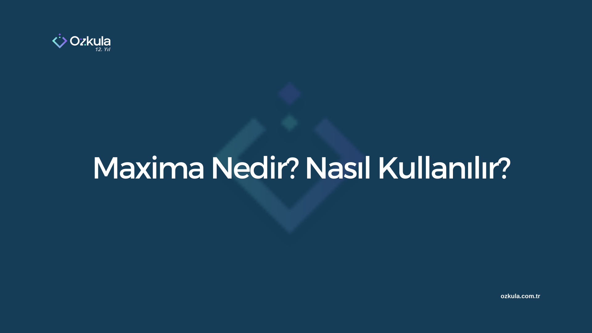 Maxima Nedir? Nasıl Kullanılır?