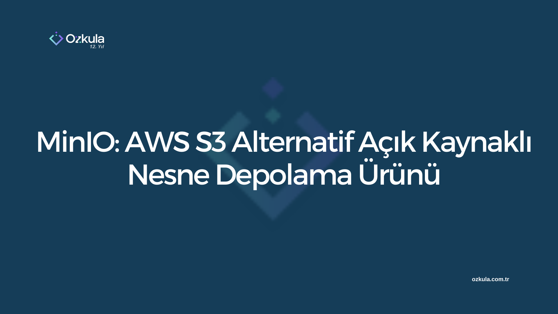 MinIO: AWS S3 Alternatif Açık Kaynaklı Nesne Depolama Ürünü