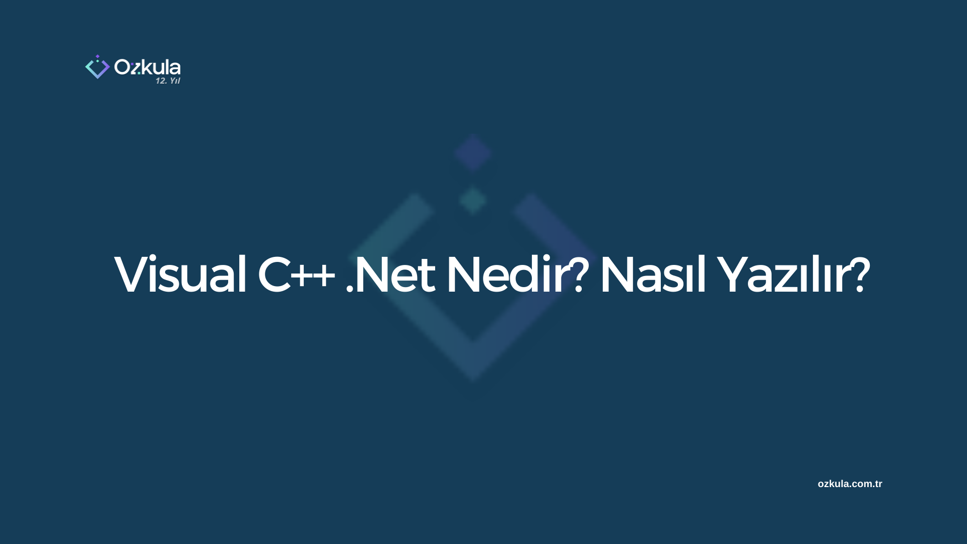 Visual C++ .Net Nedir? Nasıl Yazılır?