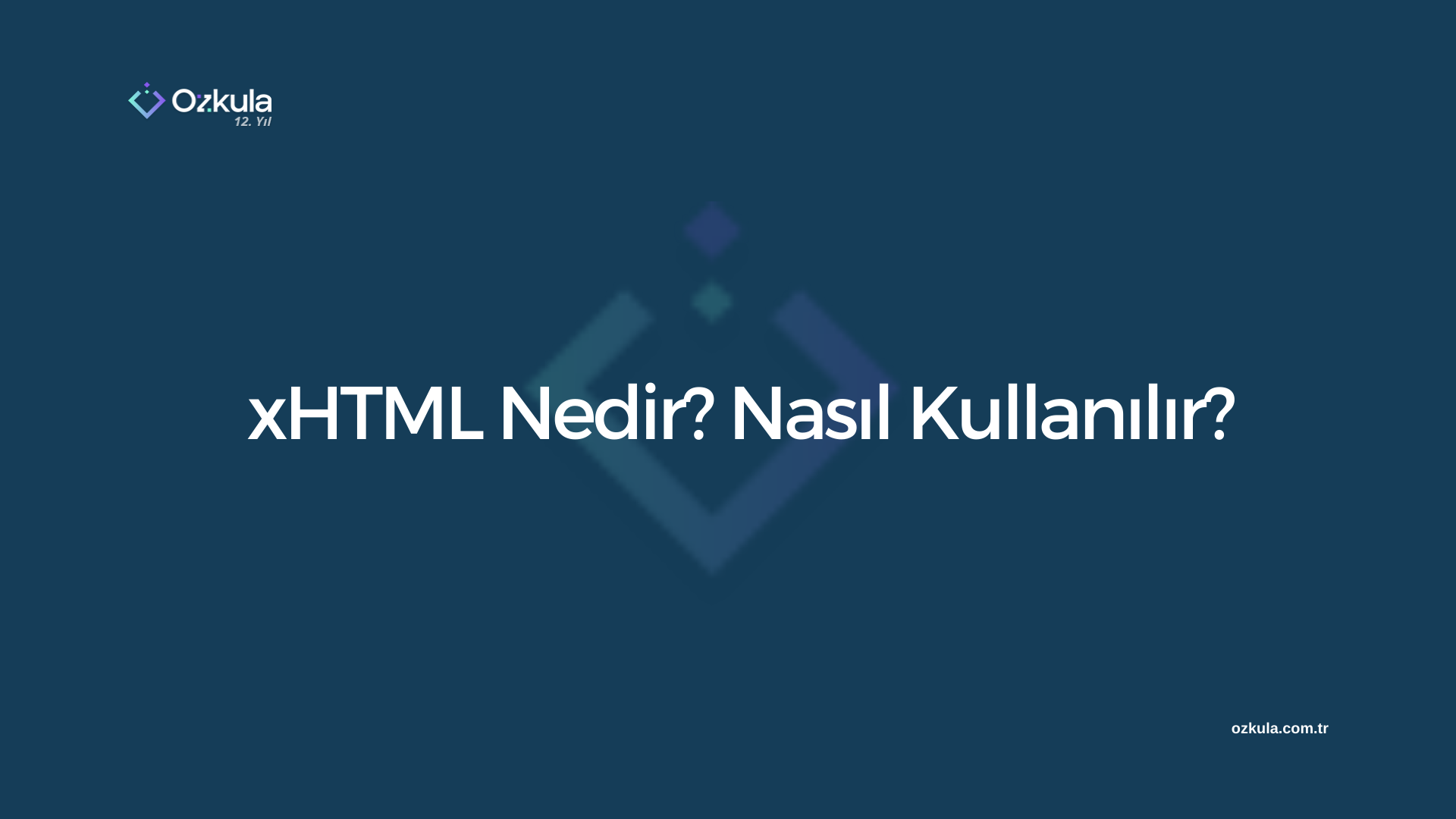 xHTML Nedir? Nasıl Kullanılır?