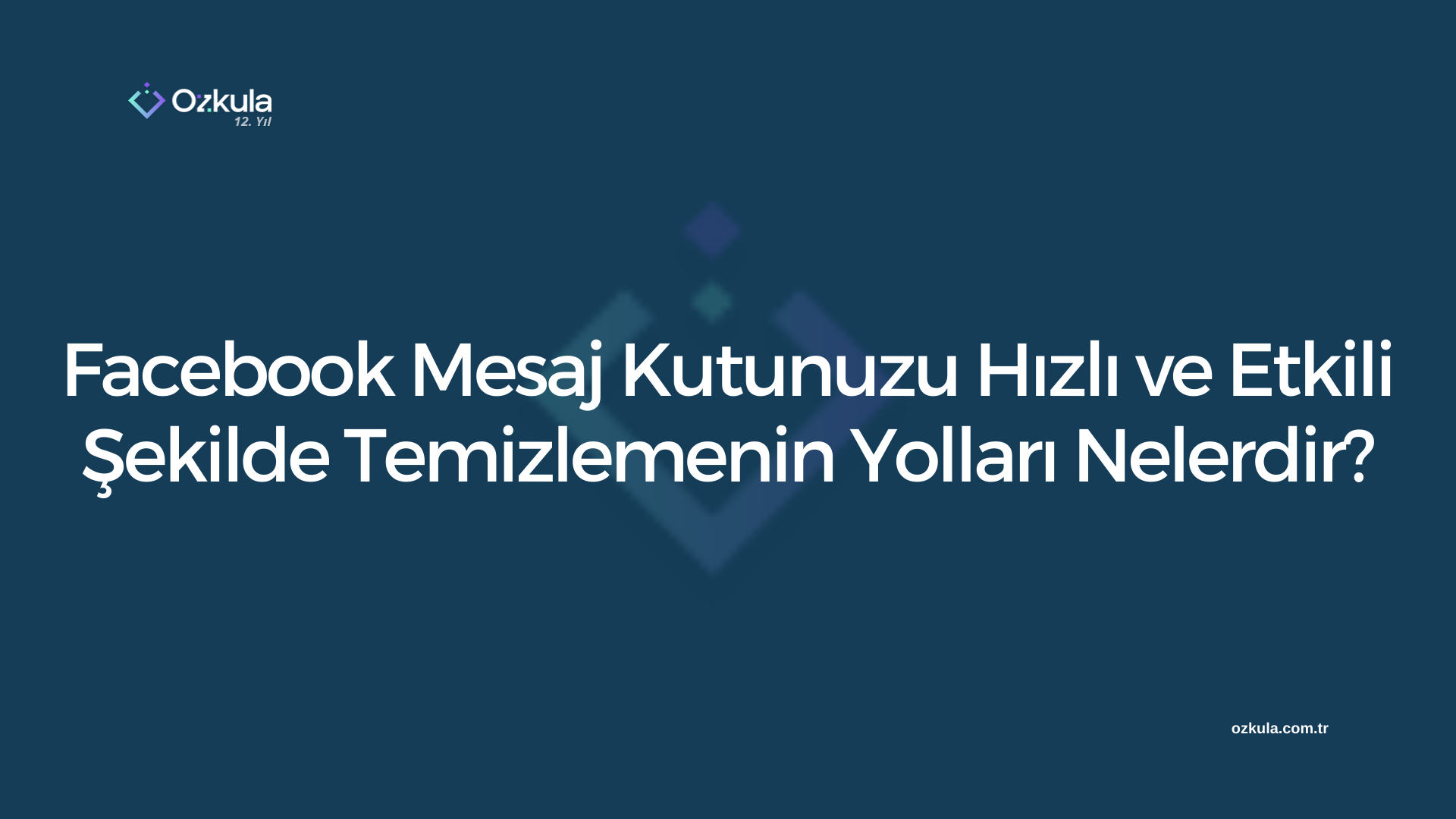 Facebook Mesaj Kutunuzu Hızlı ve Etkili Şekilde Temizlemenin Yolları Nelerdir?