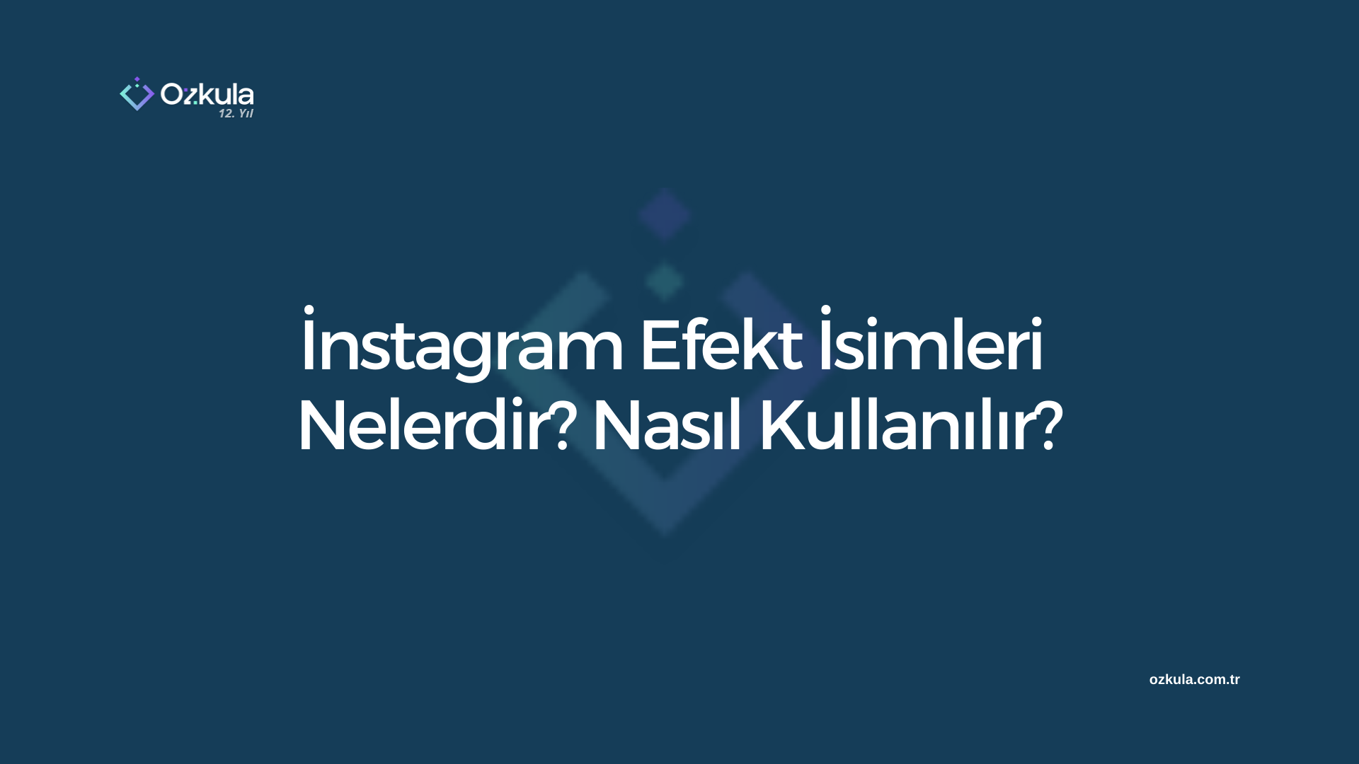 İnstagram Efekt İsimleri Nelerdir? Nasıl Kullanılır?