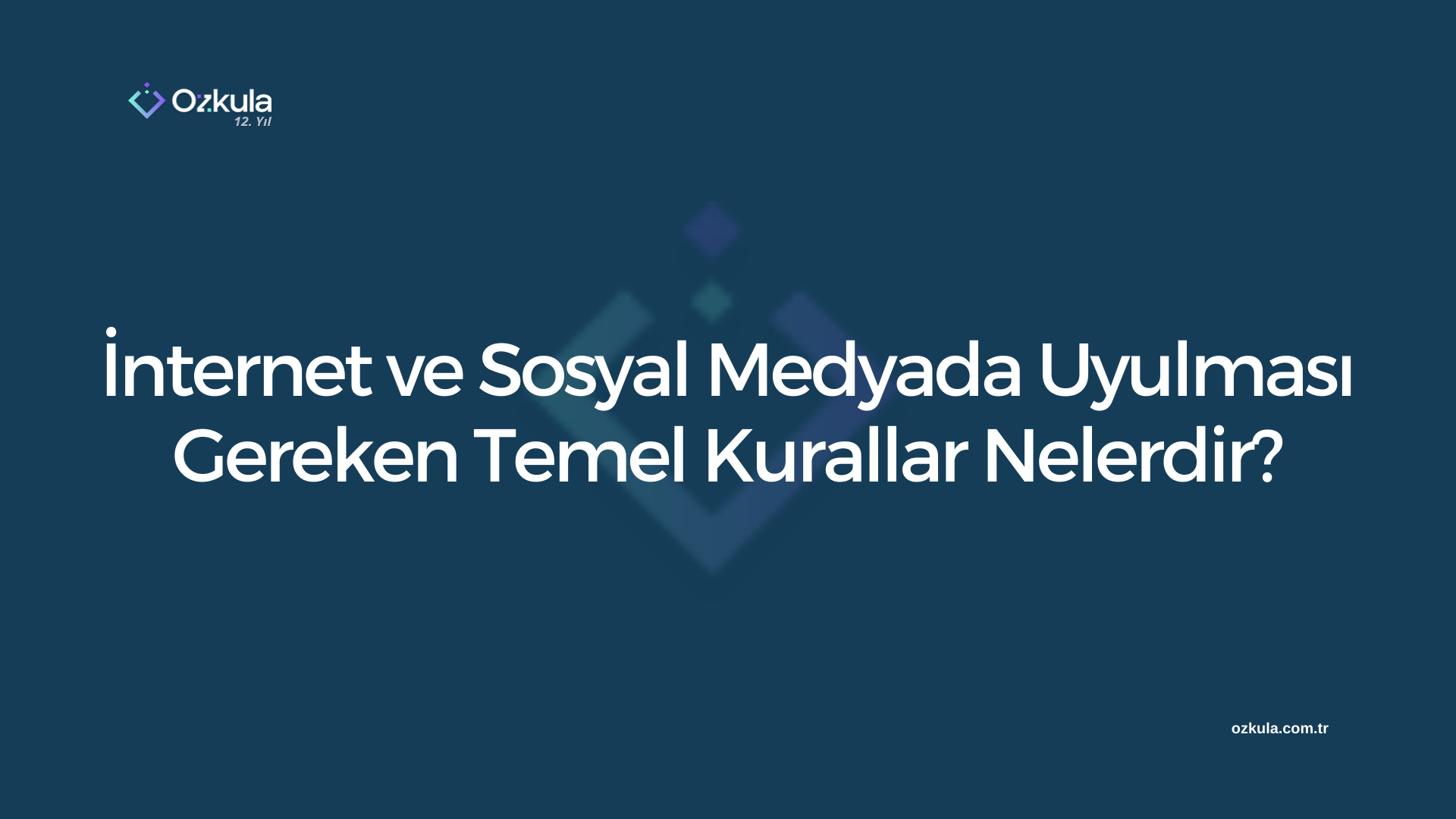 İnternet ve Sosyal Medyada Uyulması Gereken Temel Kurallar Nelerdir?