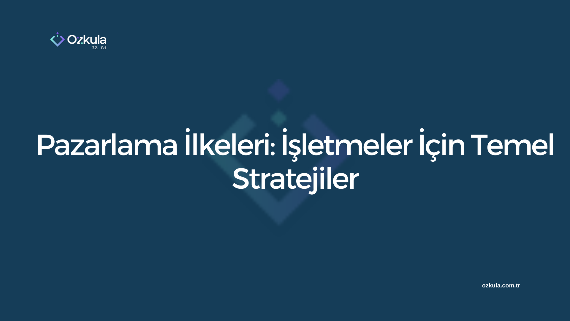 Pazarlama İlkeleri: İşletmeler İçin Temel Stratejiler