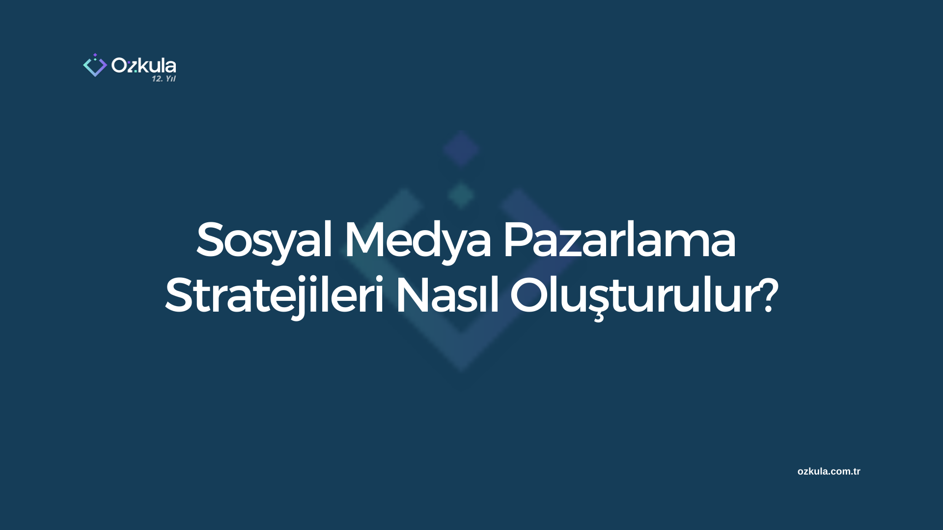 Sosyal Medya Pazarlama Stratejileri Nasıl Oluşturulur?