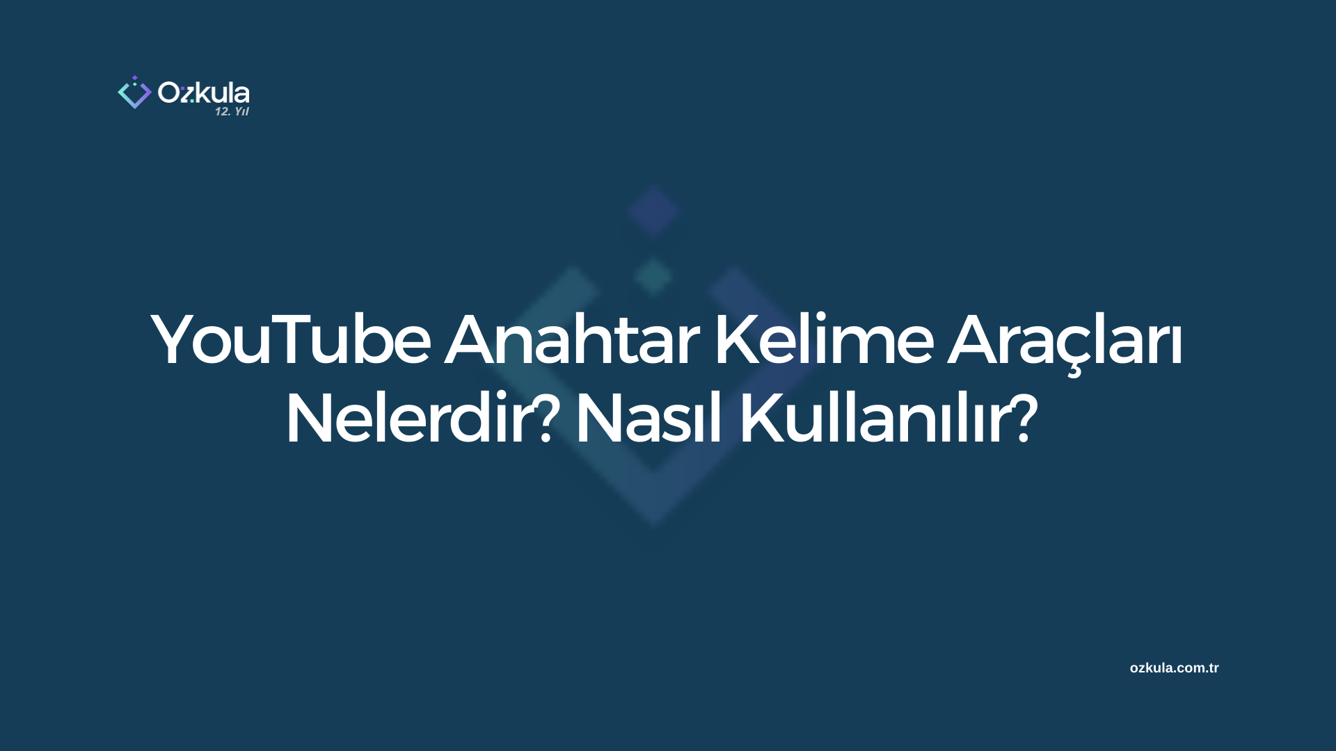 YouTube Anahtar Kelime Araçları Nelerdir? Nasıl Kullanılır?