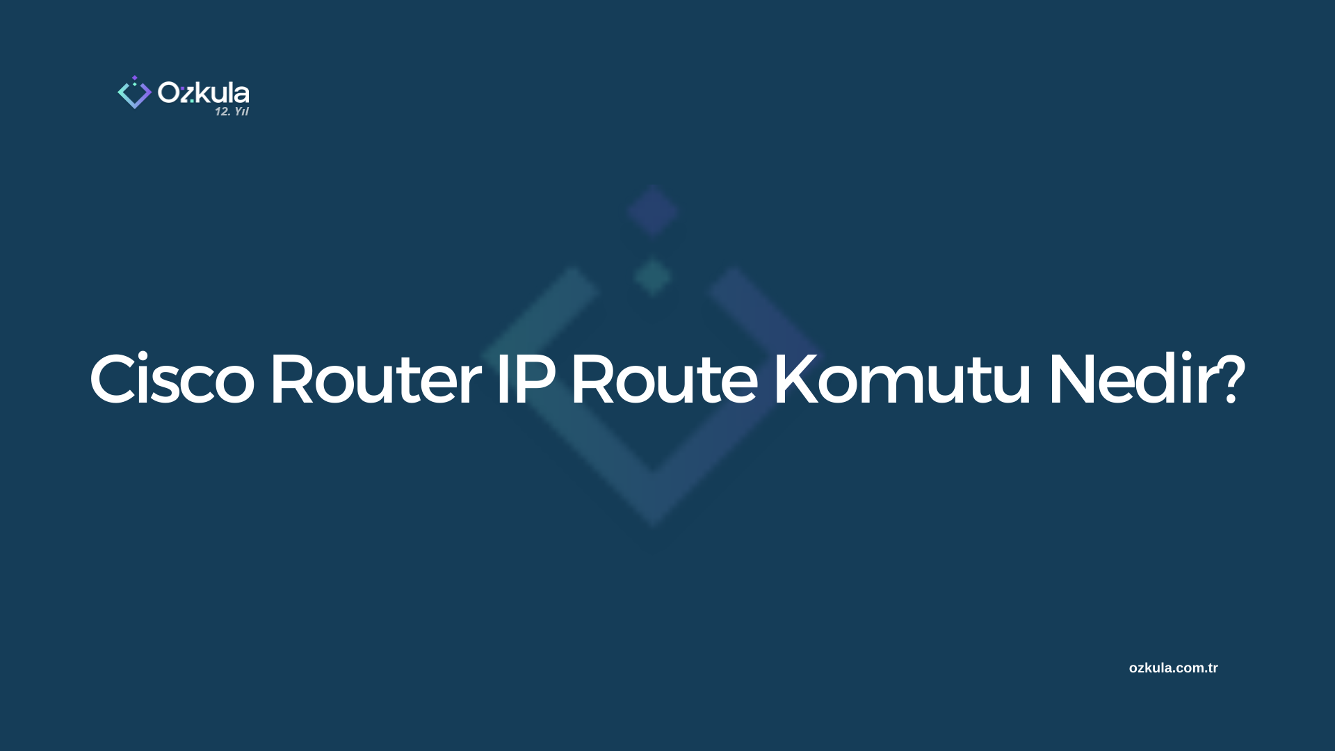 Cisco Router IP Route Komutu Nedir?