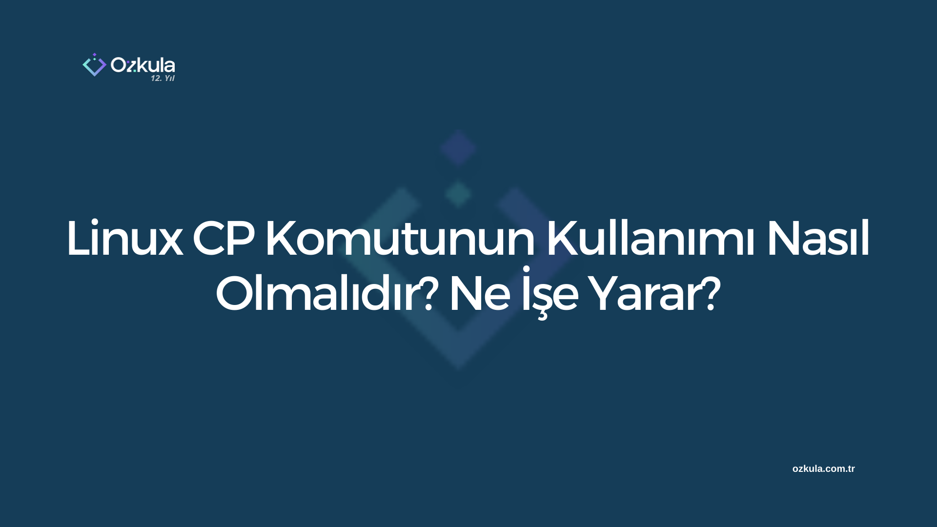 Linux CP Komutunun Kullanımı Nasıl Olmalıdır? Ne İşe Yarar?