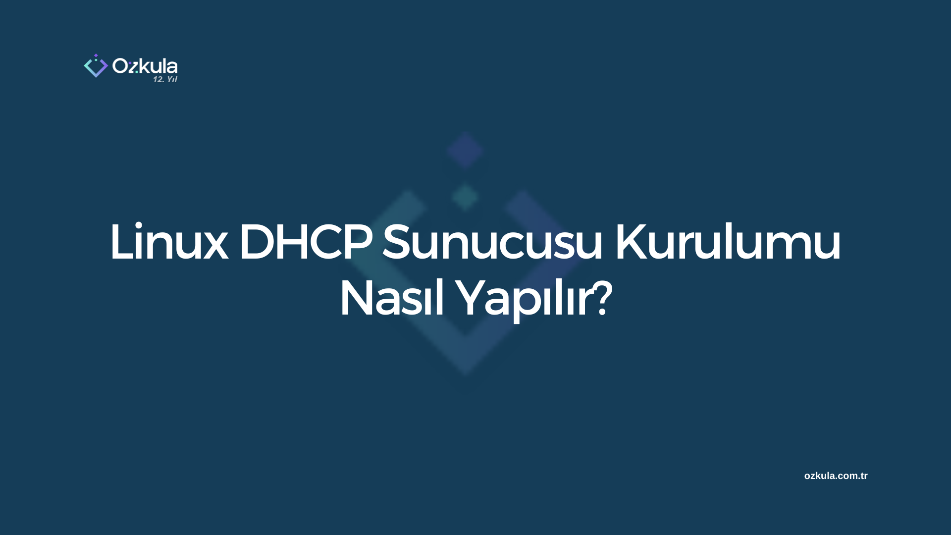 Linux DHCP Sunucusu Kurulumu Nasıl Yapılır?