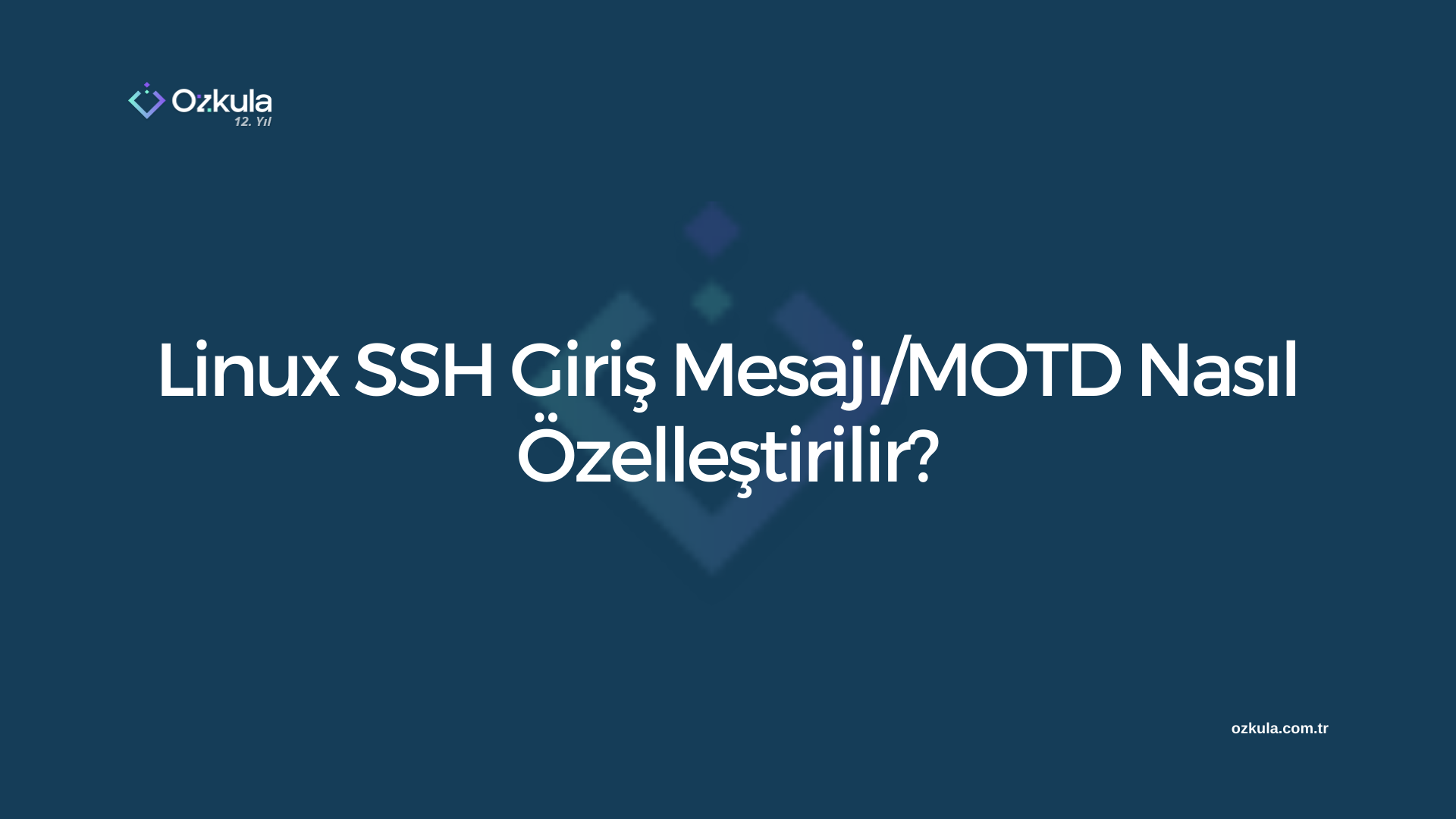 Linux SSH Giriş Mesajı/MOTD Nasıl Özelleştirilir?