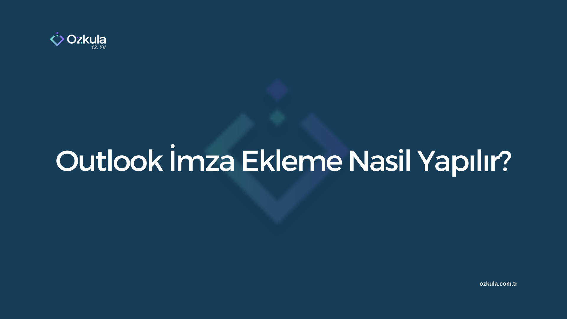 Outlook İmza Ekleme Nasil Yapılır?