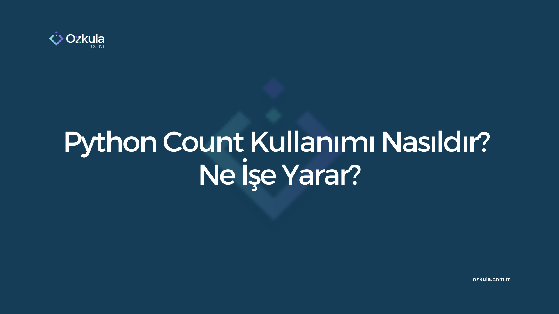 Python Count Kullanımı Nasıldır? Ne İşe Yarar?