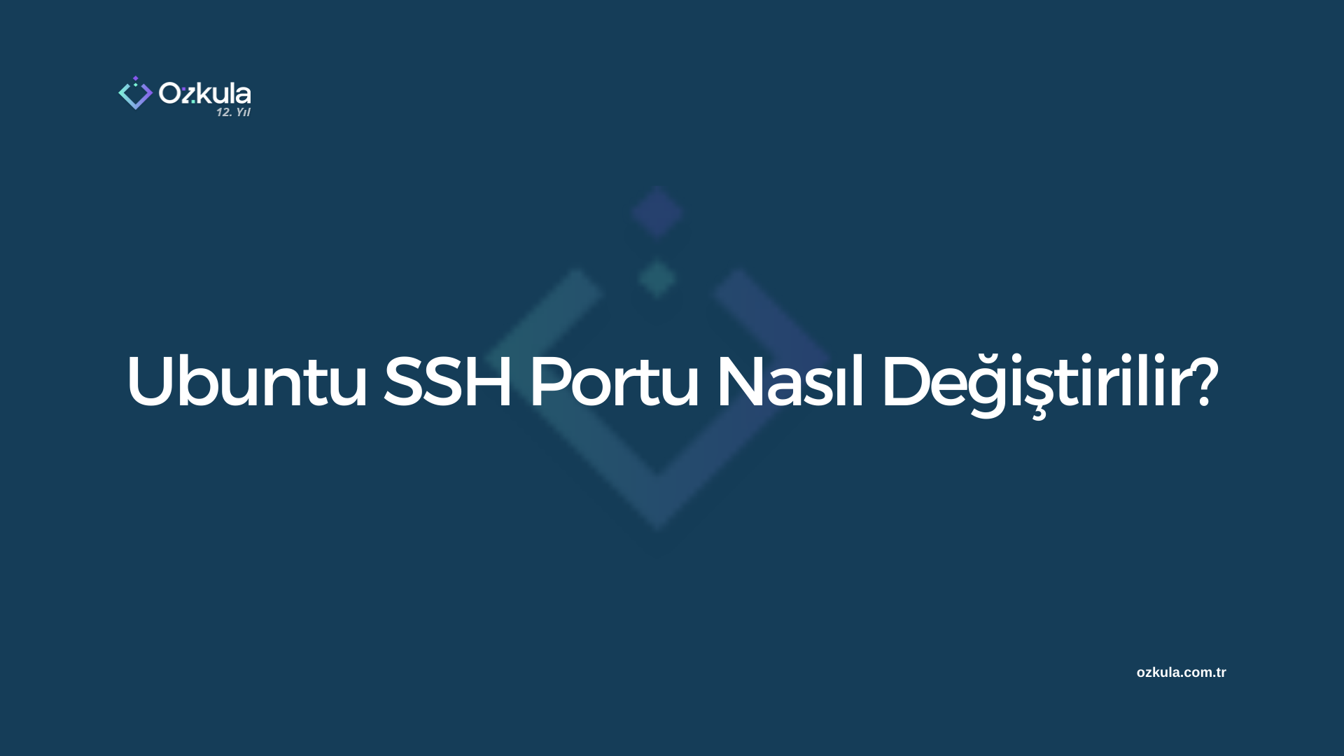 Ubuntu SSH Portu Nasıl Değiştirilir?