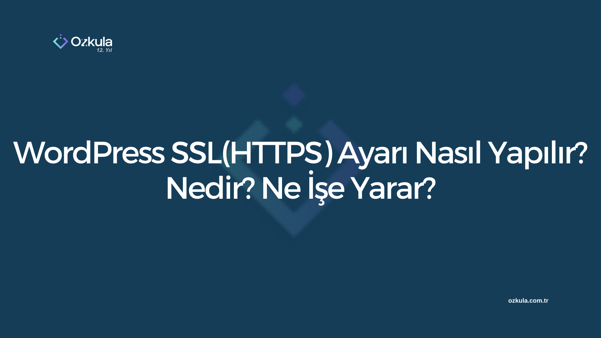 WordPress SSL(HTTPS) Ayarı Nasıl Yapılır? Nedir? Ne İşe Yarar?