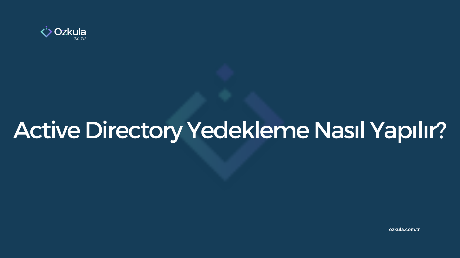 Active Directory Yedekleme Nasıl Yapılır?