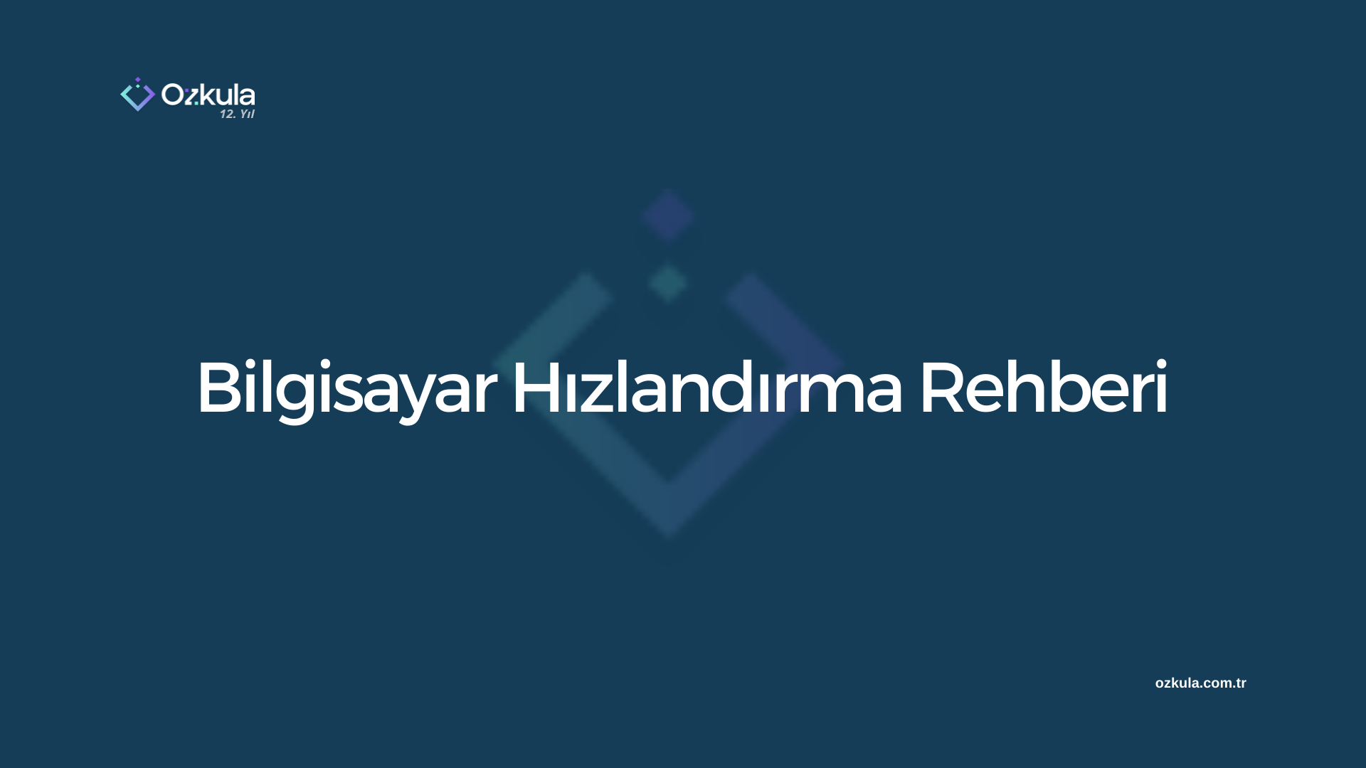 Bilgisayar Hızlandırma Rehberi