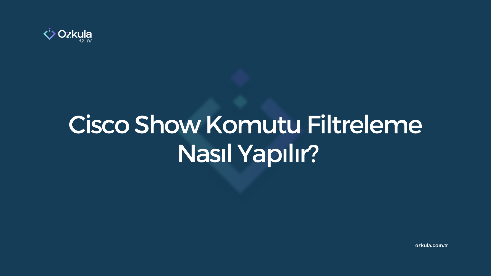 Cisco Show Komutu Filtreleme Nasıl Yapılır?