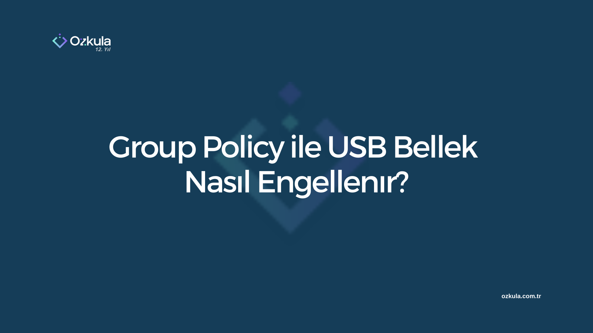 Group Policy ile USB Bellek Nasıl Engellenır?