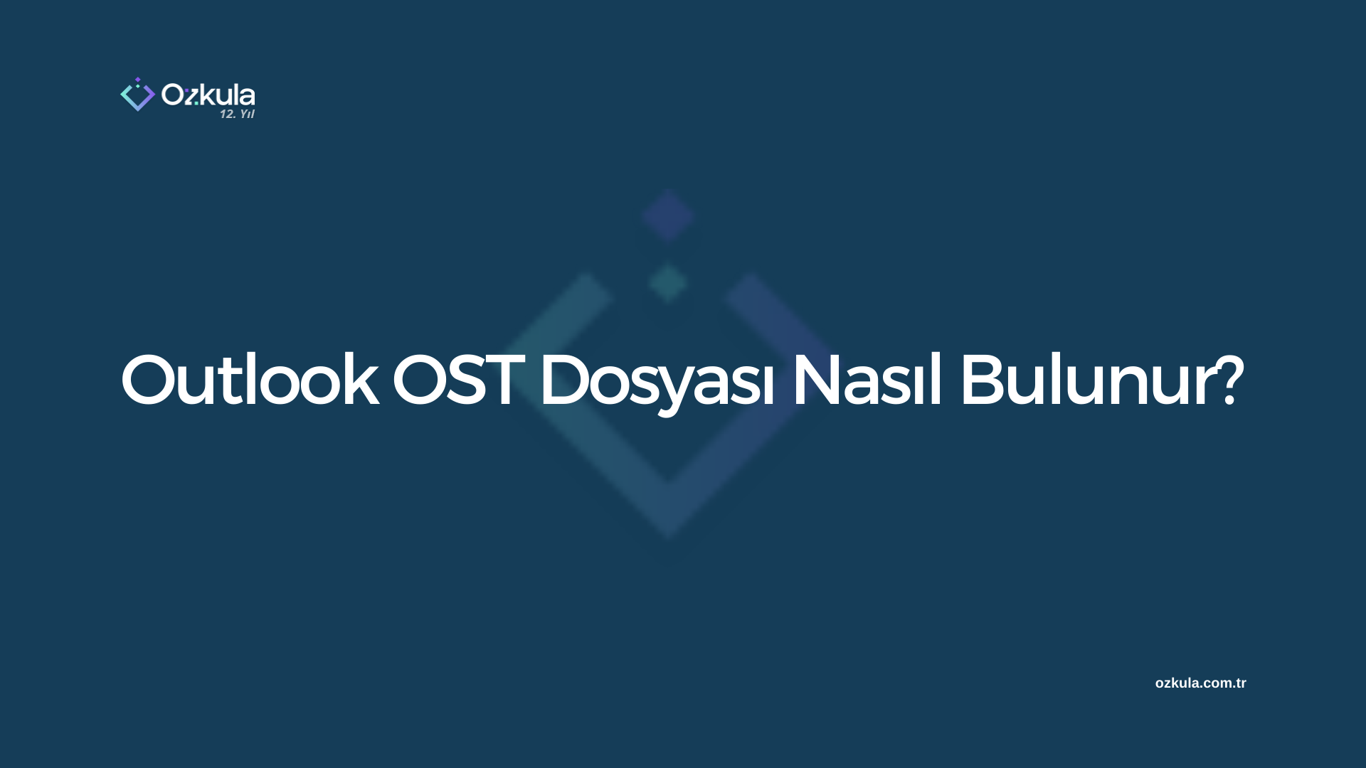 Outlook OST Dosyası Nasıl Bulunur?