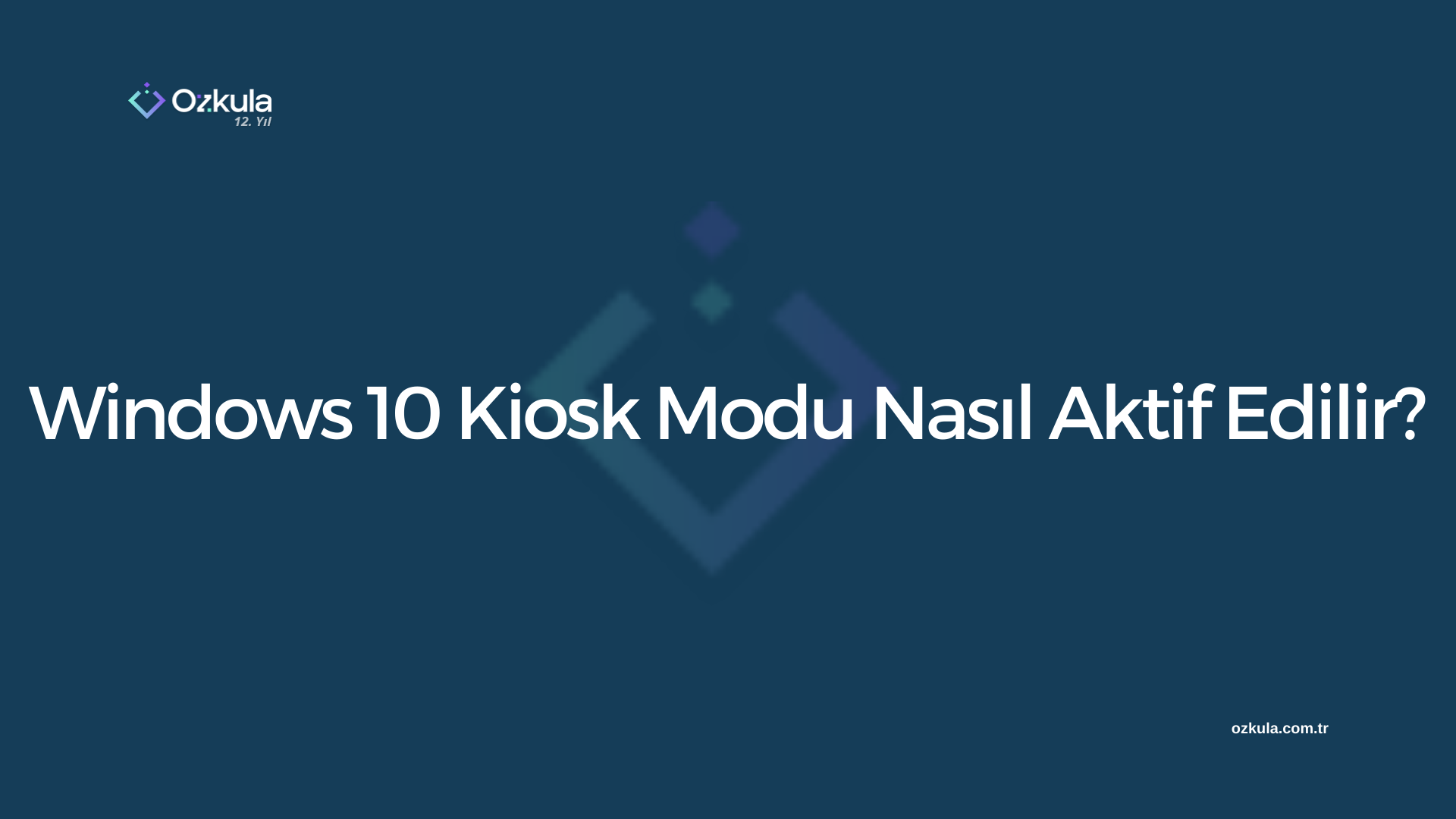 Windows 10 Kiosk Modu Nasıl Aktif Edilir?