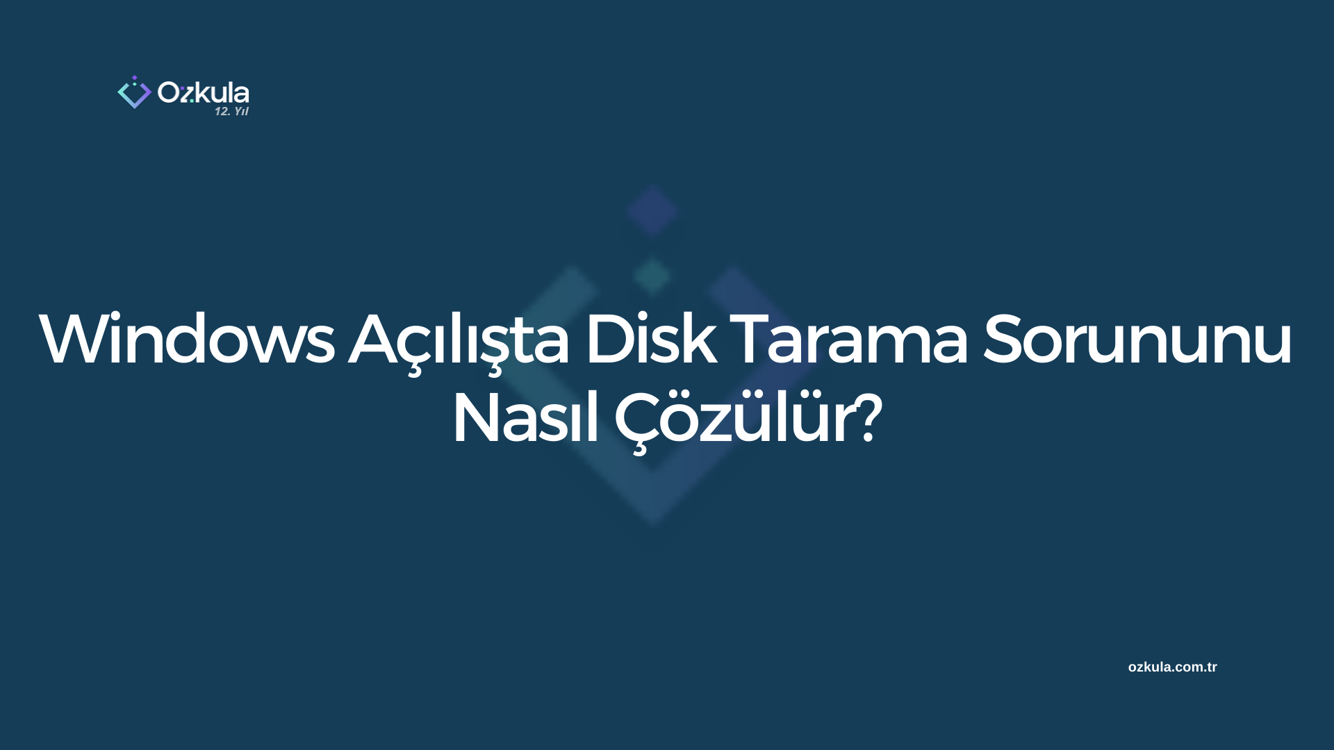 Windows Açılışta Disk Tarama Sorununu Nasıl Çözülür?