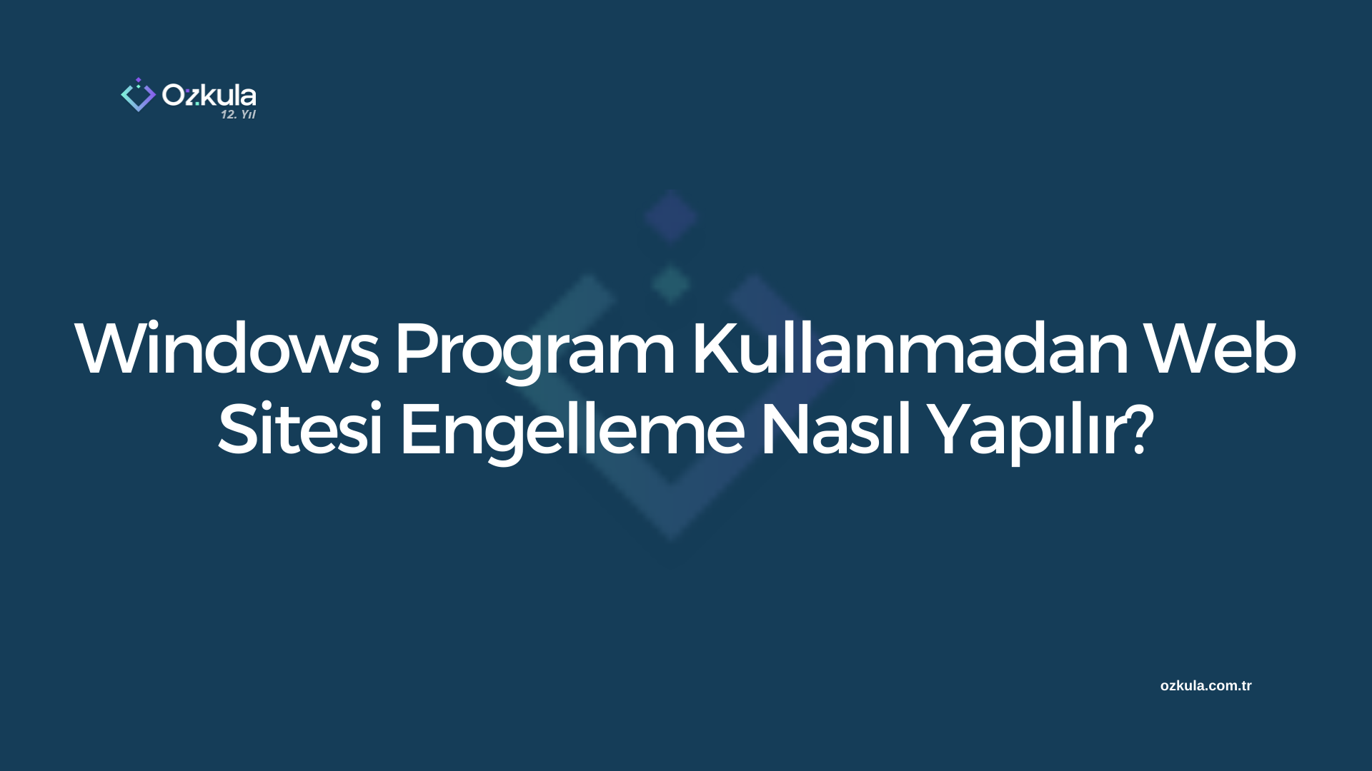 Windows Program Kullanmadan Web Sitesi Engelleme Nasıl Yapılır?