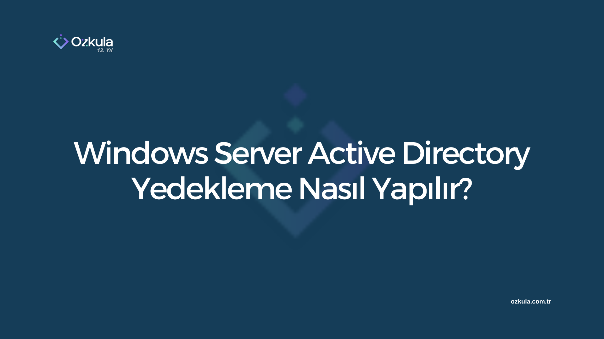 Windows Server Active Directory Yedekleme Nasıl Yapılır?