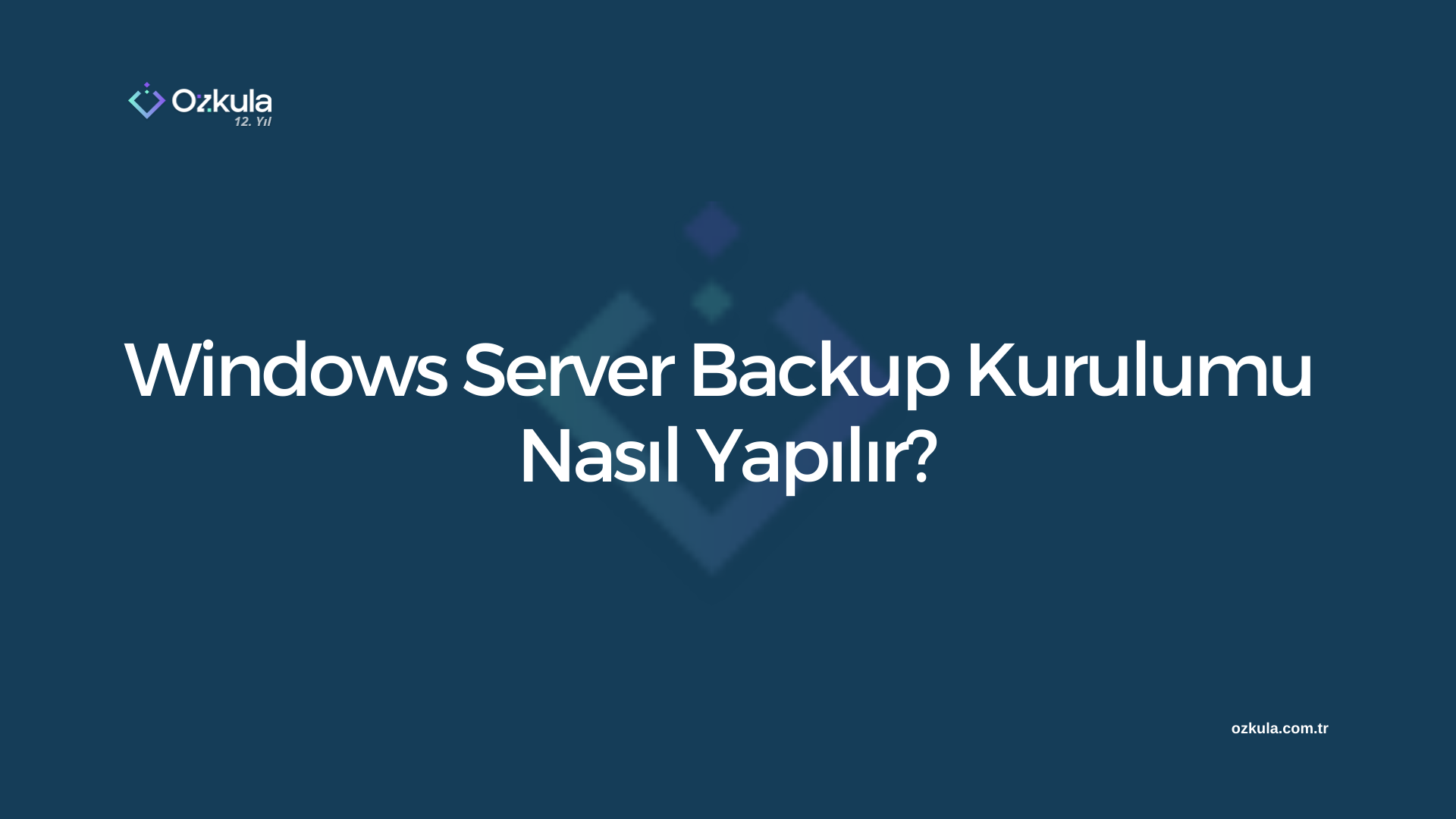 Windows Server Backup Kurulumu Nasıl Yapılır?