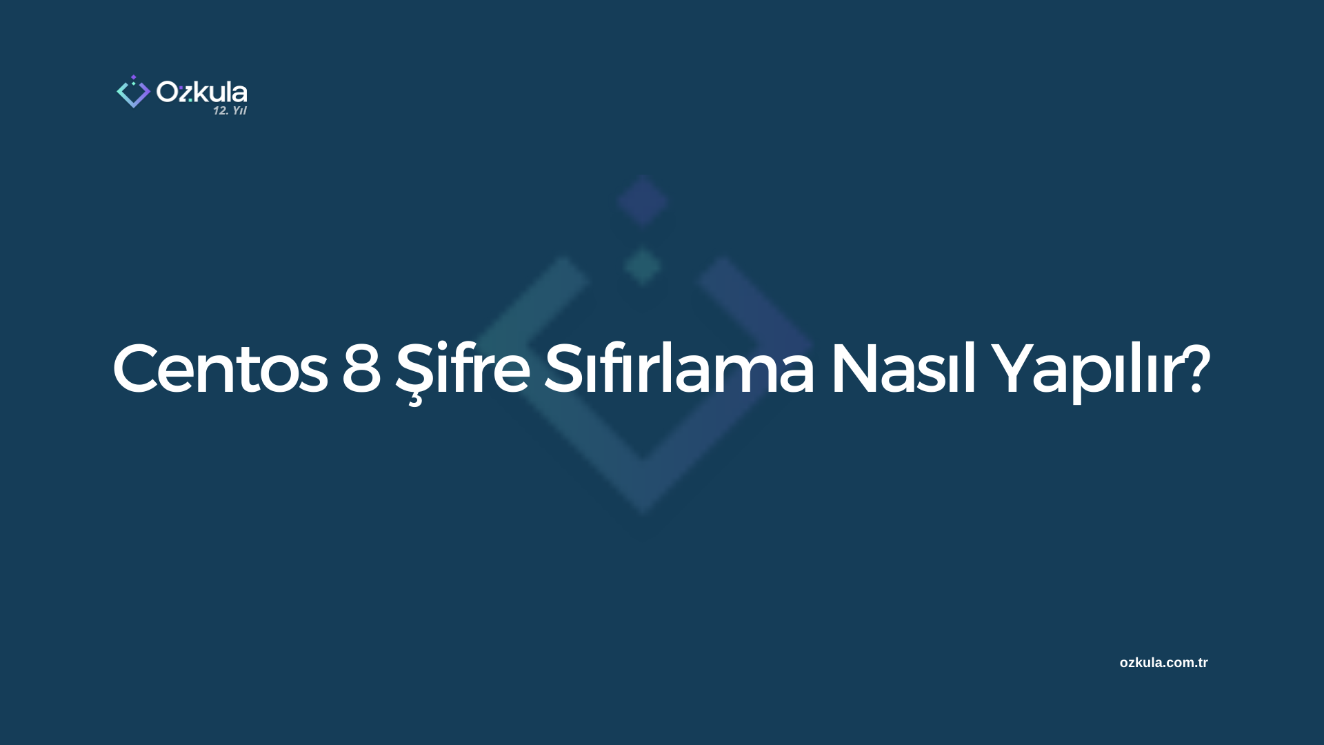 Centos 8 Şifre Sıfırlama Nasıl Yapılır?