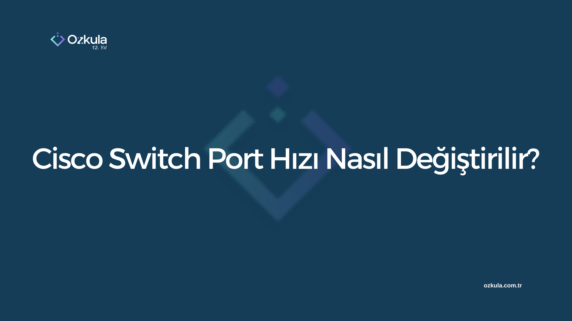 Cisco Switch Port Hızı Nasıl Değiştirilir?